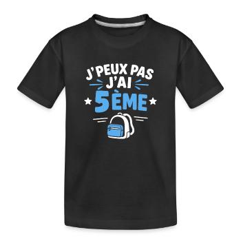 J'peux pas j'ai 5ème - T-shirt bio Premium Enfant - noir - Devant