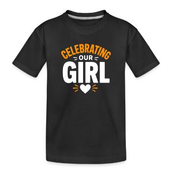 Unser Mädchen feiern - Kinder Premium Bio T-Shirt - Schwarz - Vorne