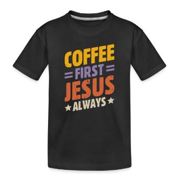 Café d’abord, Bible de Dieu Jésus Toujours Chrétien - T-shirt bio Premium Enfant - noir - Devant
