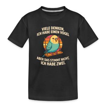 Viele Denken Ich Habe Einen Vogel Wellensittich  - Kinder Premium Bio T-Shirt - Schwarz - Vorne