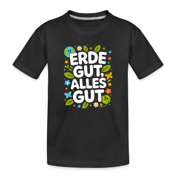 Erde Gut Alles Gut Umweltschutz Natur Mutter Erde - Kinder Premium Bio T-Shirt - Schwarz - Vorne