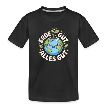 Erde Gut Alles Gut Umweltschutz Natur Mutter Erde - Kinder Premium Bio T-Shirt - Schwarz - Vorne