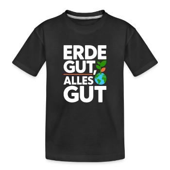 Erde Gut Alles Gut Umweltschutz Natur Mutter Erde - Kinder Premium Bio T-Shirt - Schwarz - Vorne