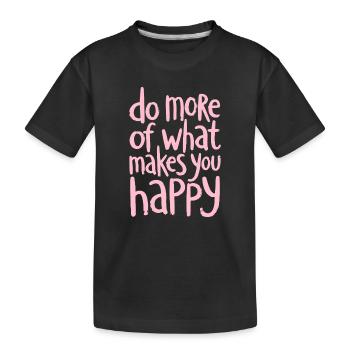 Fais plus de ce qui te rend heureux - Spruch - T-shirt bio Premium Enfant - noir - Devant