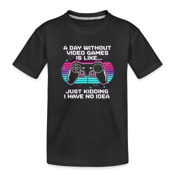 A Day Without Video Games - Kinder Premium Bio T-Shirt - Schwarz - Vorne
