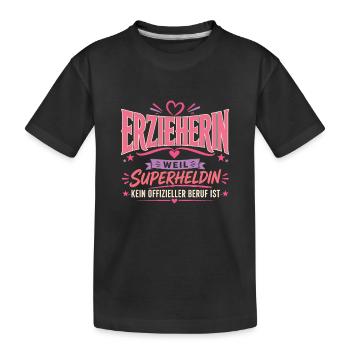 Erzieherin Weil Superheldin Kein Offizieller Beruf - Kinder Premium Bio T-Shirt - Schwarz - Vorne