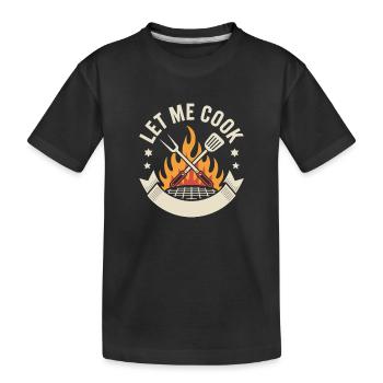 Let Me Cook Kochen Grillen Meme Grillmeister Koch - Kinder Premium Bio T-Shirt - Schwarz - Vorne