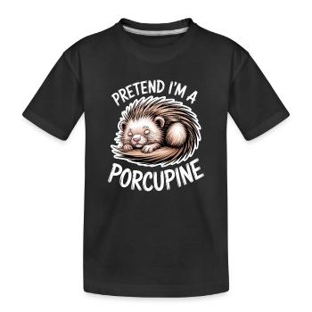 Porcupine Sayings Porcupine Gift - Kids' Premium Organic T-Shirt - black - Front
