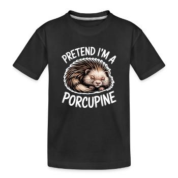 Porcupine Sayings Porcupine Gift - Kids' Premium Organic T-Shirt - black - Front