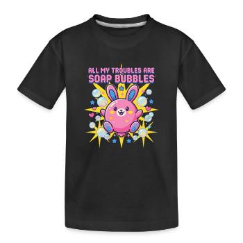 All My Troubles Are Soap Bubbles - Kids' Premium Organic T-Shirt - black - Front
