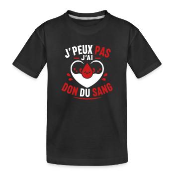 J'peux pas j'ai don du sang - T-shirt bio Premium Enfant - noir - Devant