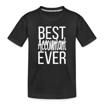 best accountant ever - Kids' Premium Organic T-Shirt - black - Front