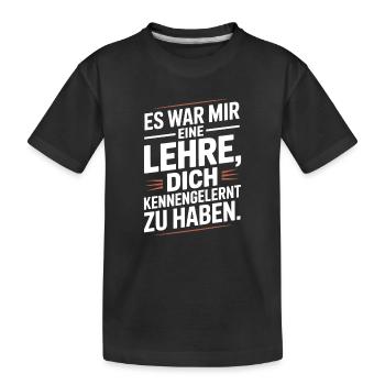 Lehre Dich Kennenzulernen Ex Freund Trennung Ex - Kinder Premium Bio T-Shirt - Schwarz - Vorne