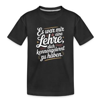 Lehre Dich Kennenzulernen Ex Freund Trennung Ex - Kinder Premium Bio T-Shirt - Schwarz - Vorne