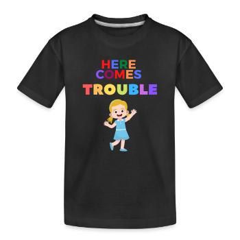 Here comes Trouble girl mit lustigem Mädchen - Kinder Premium Bio T-Shirt - Schwarz - Vorne
