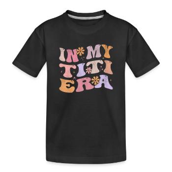 In My Titi Era Baby Announcement for Aunt - Kids' Premium Organic T-Shirt - black - Front