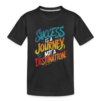 ERFOLG IST EINE REISE, KEIN ZIEL, ZITAT - Kinder Premium Bio T-Shirt - Schwarz - Vorne