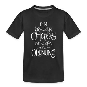 Ein bisschen Chaos ist schon in Ordnung. - Kinder Premium Bio T-Shirt - Schwarz - Vorne