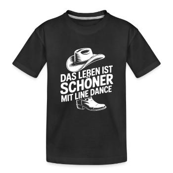 Das Leben ist schöner mit Line Dance - Kinder Premium Bio T-Shirt - Schwarz - Vorne