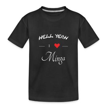 hell yeah i love minga - Kinder Premium Bio T-Shirt - Schwarz - Vorne
