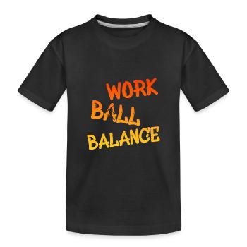 Basketball, Streetball, Work Ball Balance - Kinder Premium Bio T-Shirt - Schwarz - Vorne