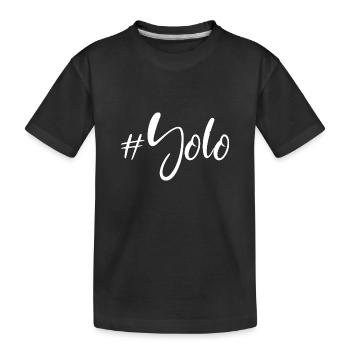 #Yolo - youth word - Kids' Premium Organic T-Shirt - black - Front