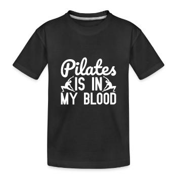 Pilates Enthusiasts Pilates Is In My Blood Pilates - Kinder Premium Bio T-Shirt - Schwarz - Vorne