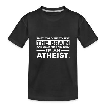 Atheismus Sprüche | Atheisten Atheist Geschenkidee - Kinder Premium Bio T-Shirt - Schwarz - Vorne