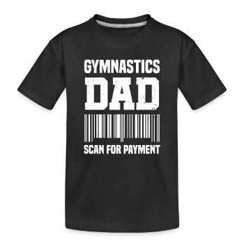 Gymnastic Dad Funny Scan für Payment Shirt - Kinder Premium Bio T-Shirt - Schwarz - Vorne