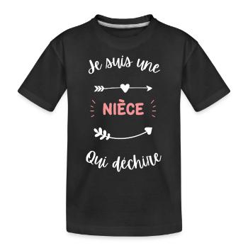 Je suis une nièce qui déchire - T-shirt bio Premium Enfant - noir - Devant