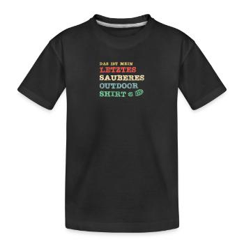 Das ist mein letztes sauberes Outdoor Shirt - Kinder Premium Bio T-Shirt - Schwarz - Vorne