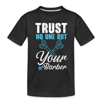 Ne faites confiance à personne d’autre qu’à votre coupe de cheveux de coiffeur - T-shirt bio Premium Enfant - noir - Devant