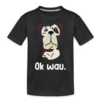 Ok wau mit Great Dane Hundeliebhaber - Kinder Premium Bio T-Shirt - Schwarz - Vorne