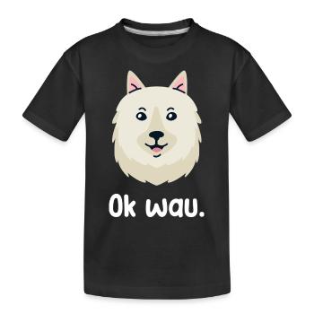 Ok wau mit American Eskimo Hundeliebhaber - Kinder Premium Bio T-Shirt - Schwarz - Vorne