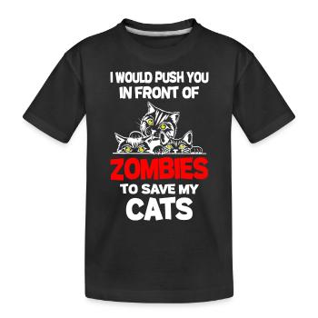 Je t’ai poussé devant des zombies pour sauver mes chats - T-shirt bio Premium Enfant - noir - Devant