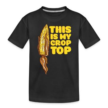 Funny Farming Quotes This Is My Crop Top Farmer - Kids' Premium Organic T-Shirt - black - Front