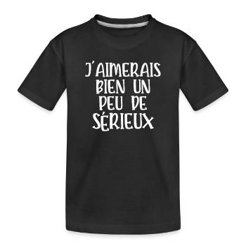 j'aimerais bien un peu de sérieux - T-shirt bio Premium Enfant - noir - Devant