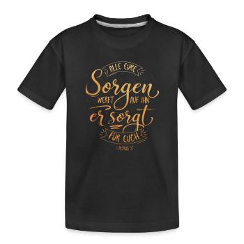All eure Sorgen werft auf ihn - Kinder Premium Bio T-Shirt - Schwarz - Vorne
