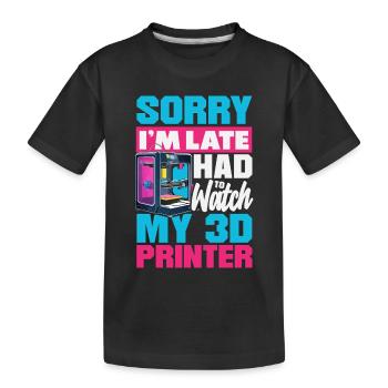 Bin Spät Musste Meinem 3D Drucker Zusehen - T-shirt bio Premium Enfant - noir - Devant