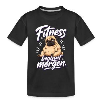 Fitness beginnt morgen Mops Lustiger Spruch - Kinder Premium Bio T-Shirt - Schwarz - Vorne
