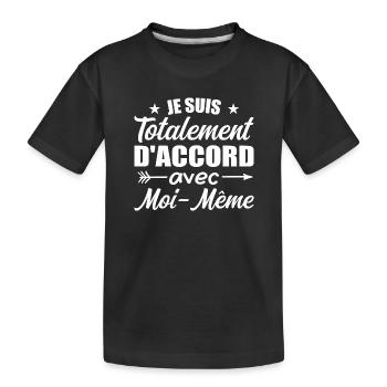 Ich stimme mir voll und ganz zu - Kinder Premium Bio T-Shirt - Schwarz - Vorne