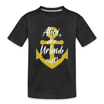 Ahoi der urlaub ruft - Kinder Premium Bio T-Shirt - Schwarz - Vorne