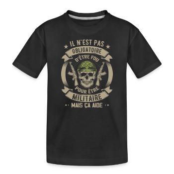 Fou et Militaire | Humour Militaire Cadeau - T-shirt bio Premium Enfant - noir - Devant