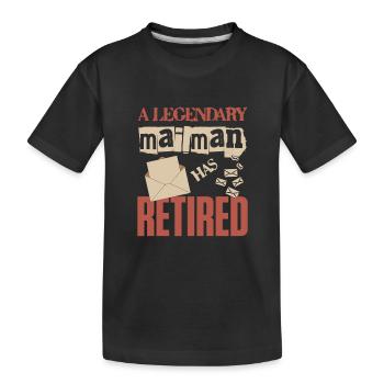 A Legendary Mailman Has Retired Cool Postal Worker - Kids' Premium Organic T-Shirt - black - Front