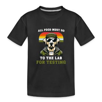 All Food Must Go To The Lab For Testing Labrador - Kids' Premium Organic T-Shirt - black - Front