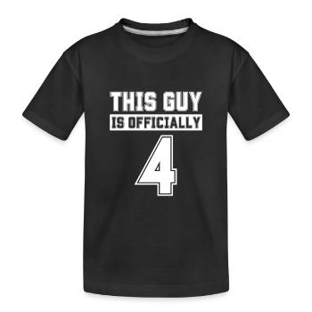 This Guy Is Officially 4 Years Old Celebrate 4th - Kids' Premium Organic T-Shirt - black - Front