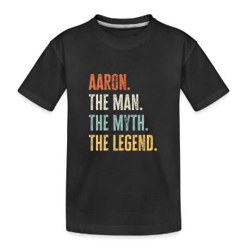 Aaron The Best, Man Myth Legend, Funny Best Name - Kids' Premium Organic T-Shirt - black - Front
