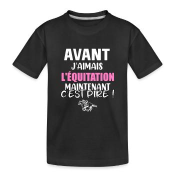 Avant j'aimais l'équitation maintenant c'est pire - T-shirt bio Premium Enfant - noir - Devant