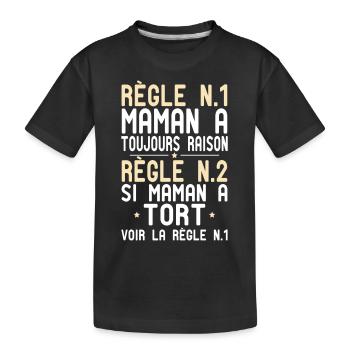 Maman a toujours raison - Idée Cadeau Humour - T-shirt bio Premium Enfant - noir - Devant