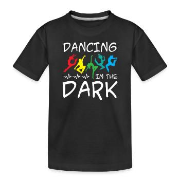 Dancing in the Dark - Kids' Premium Organic T-Shirt - black - Front